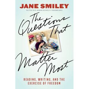 The Questions That Matter Most: Reading, Writing, and the Exercise of Freedom --